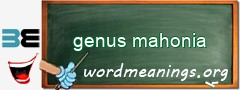 WordMeaning blackboard for genus mahonia